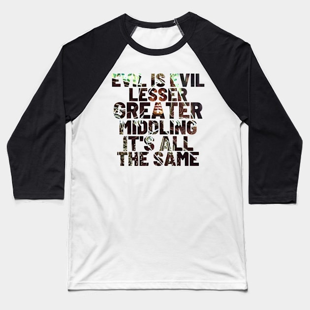 Evil is Evil - Monster Hunter - Typography Baseball T-Shirt by Fenay-Designs